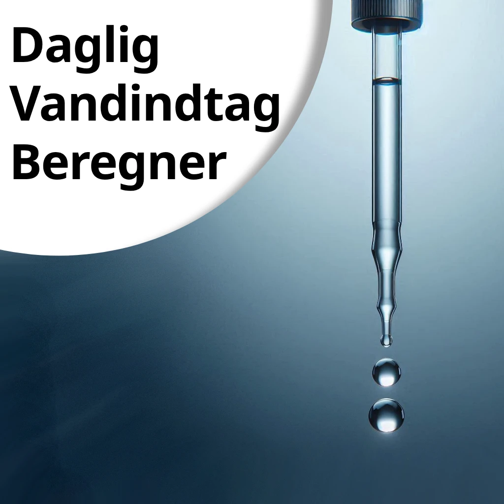 Vand Om Dagen Beregner – Daglig Væskeindtag